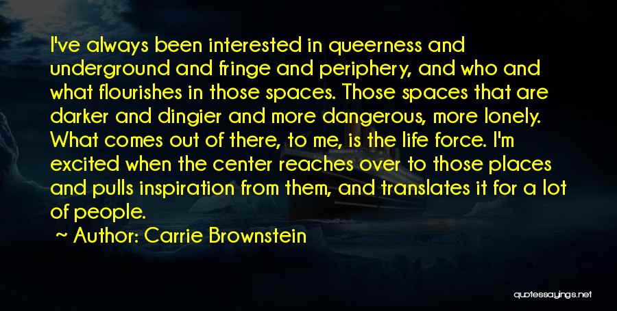 Queerness Quotes By Carrie Brownstein