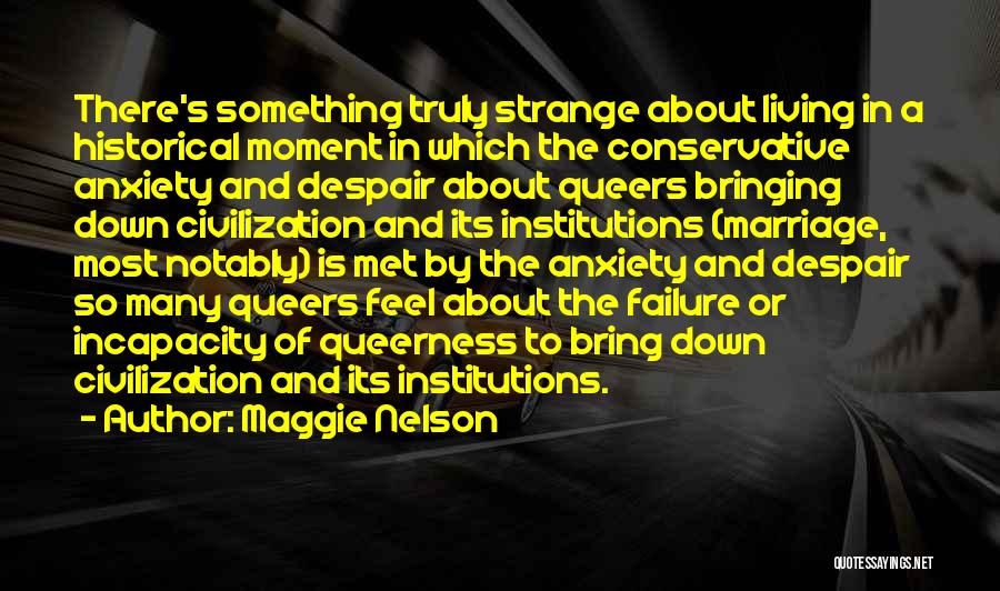 Queerness Quotes By Maggie Nelson