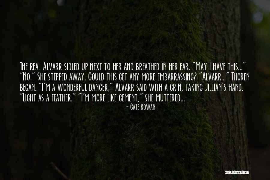 Queijo Meijo Quotes By Cate Rowan Queijo Meijo Quotes By Cate Rowan