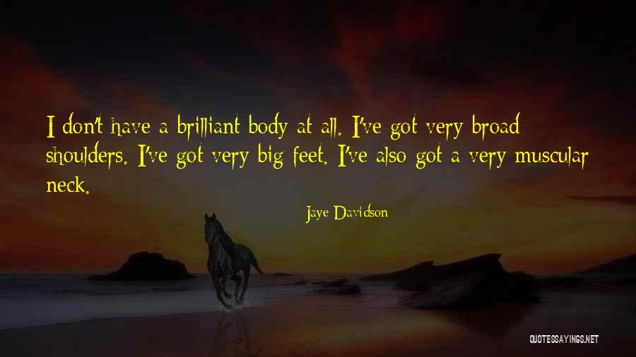 Queimar Barriga Quotes By Jaye Davidson Queimar Barriga Quotes By Jaye Davidson