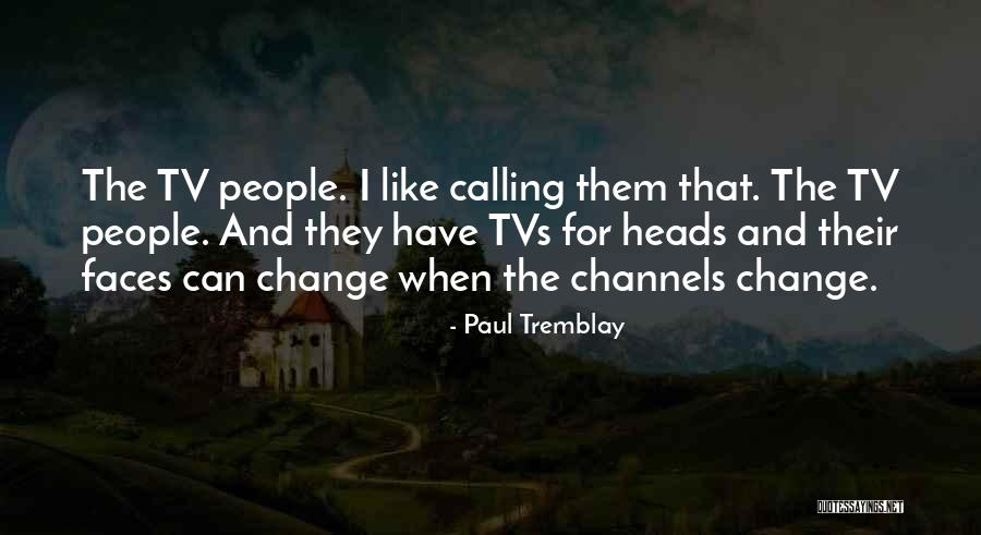 Quejandote Quotes By Paul Tremblay Quejandote Quotes By Paul Tremblay