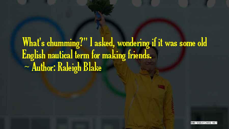Quejo Definicion Quotes By Raleigh Blake