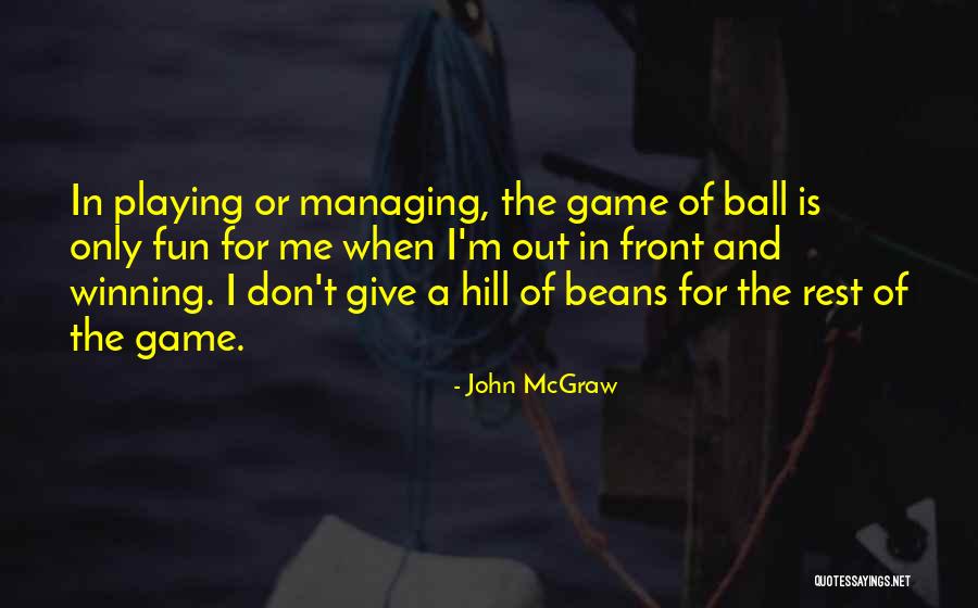 Queles Son Quotes By John McGraw Queles Son Quotes By John McGraw