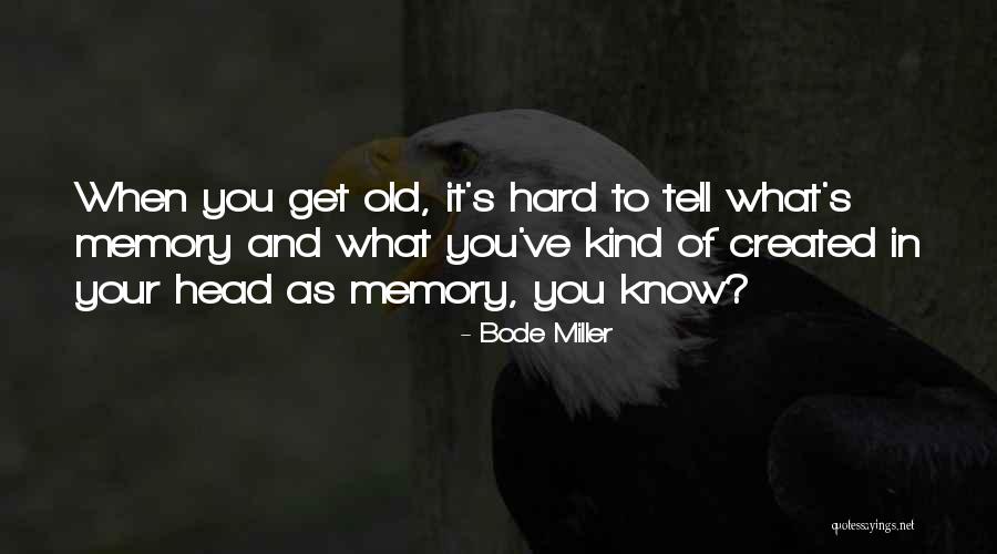 Quelin Rodriguez Quotes By Bode Miller Quelin Rodriguez Quotes By Bode Miller