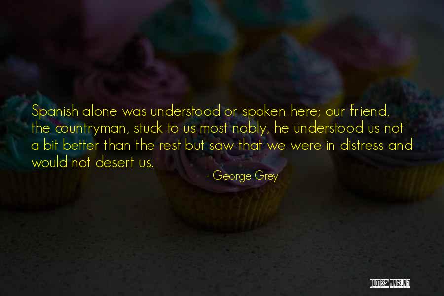 Quelin Rodriguez Quotes By George Grey Quelin Rodriguez Quotes By George Grey