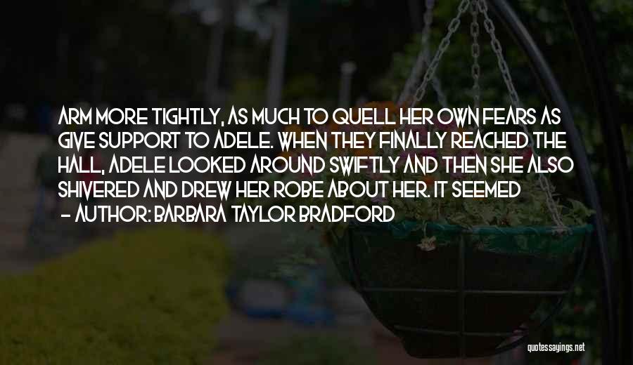 Quell Quotes By Barbara Taylor Bradford
