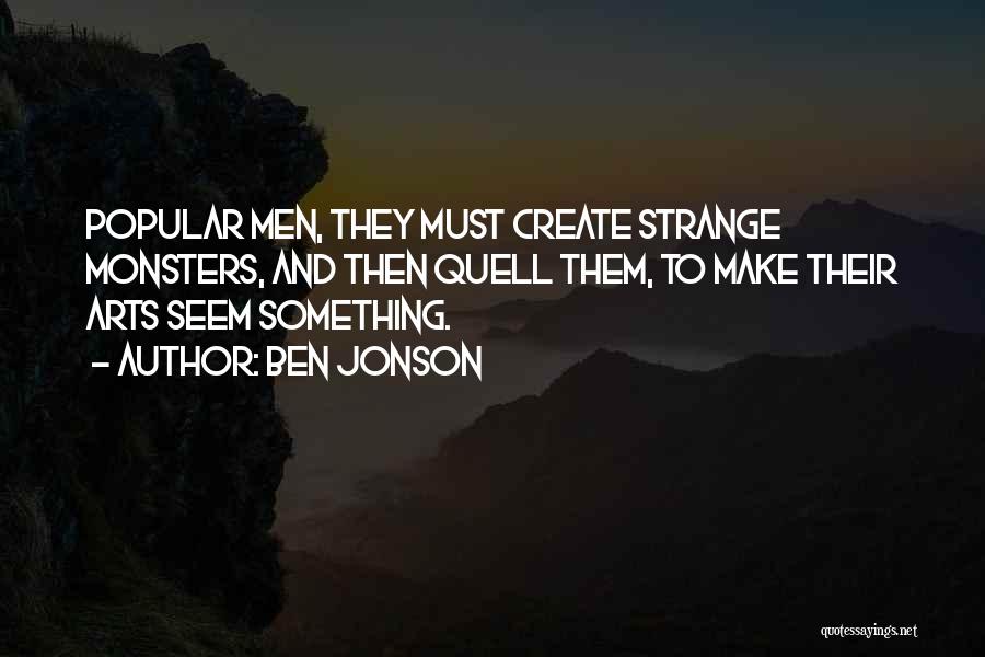 Quell Quotes By Ben Jonson