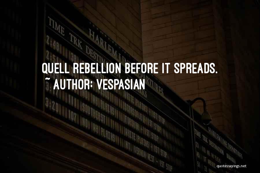 Quell Quotes By Vespasian