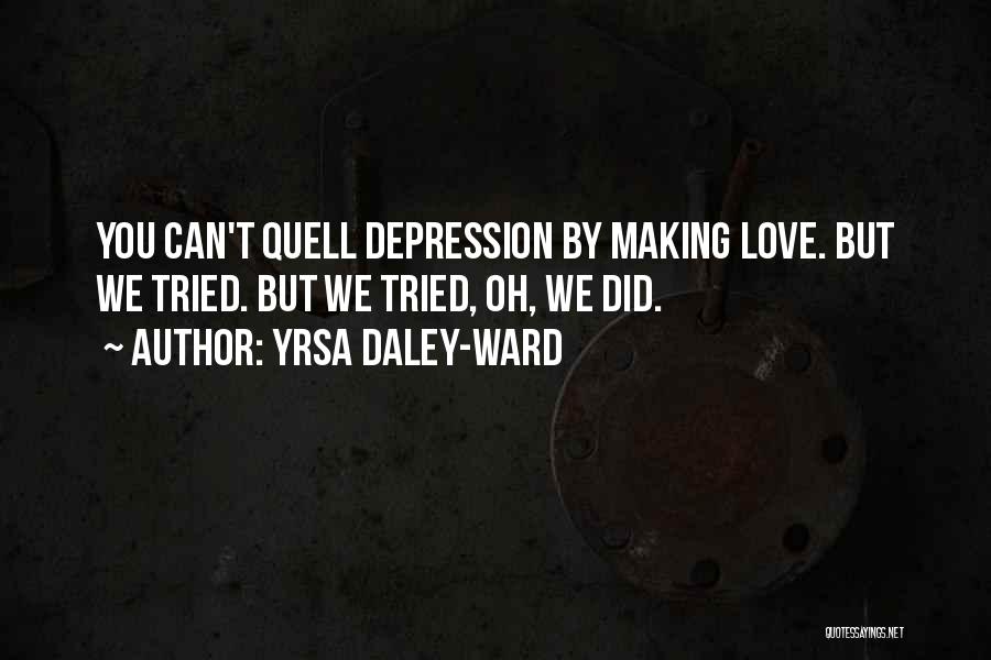 Quell Quotes By Yrsa Daley-Ward
