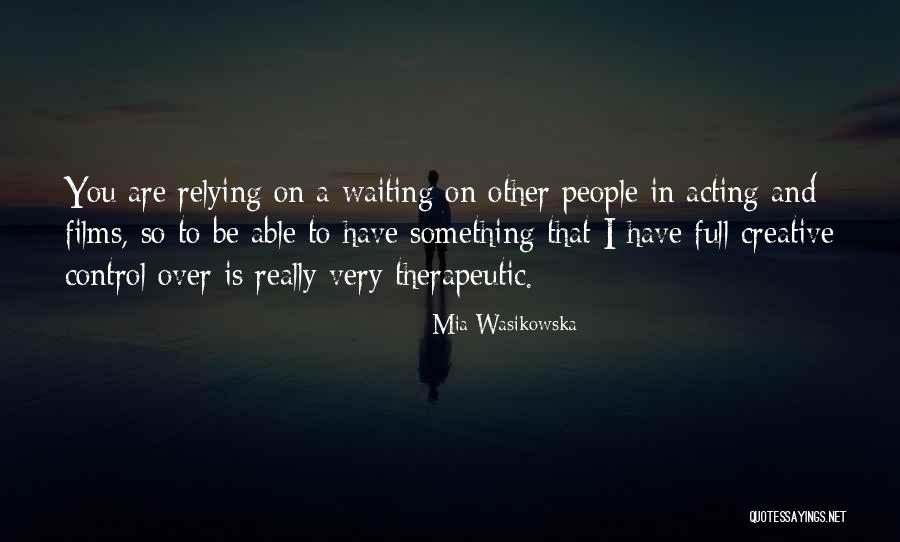 Quellaveco Quotes By Mia Wasikowska Quellaveco Quotes By Mia Wasikowska