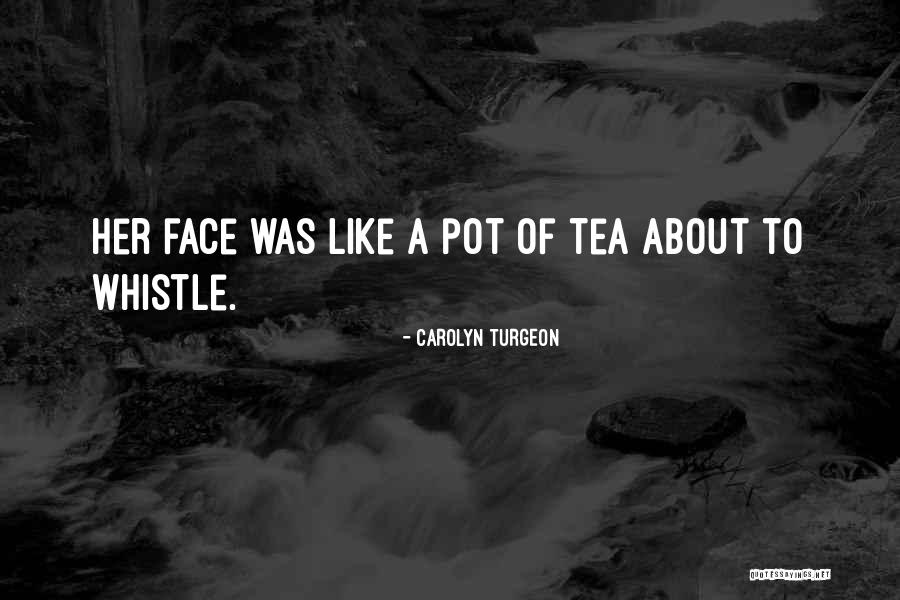 Quelle Horreur Quotes By Carolyn Turgeon Quelle Horreur Quotes By Carolyn Turgeon