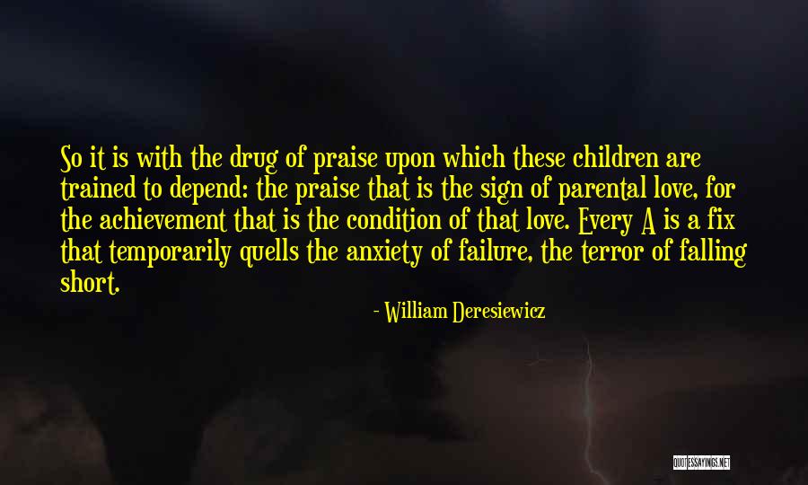 Quells Quotes By William Deresiewicz Quells Quotes By William Deresiewicz