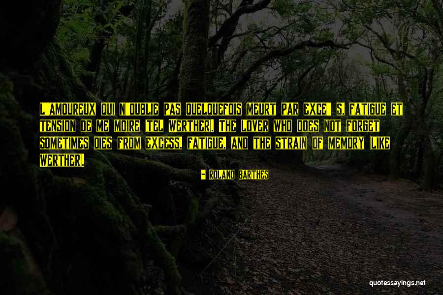 Quelquefois Quotes By Roland Barthes Quelquefois Quotes By Roland Barthes