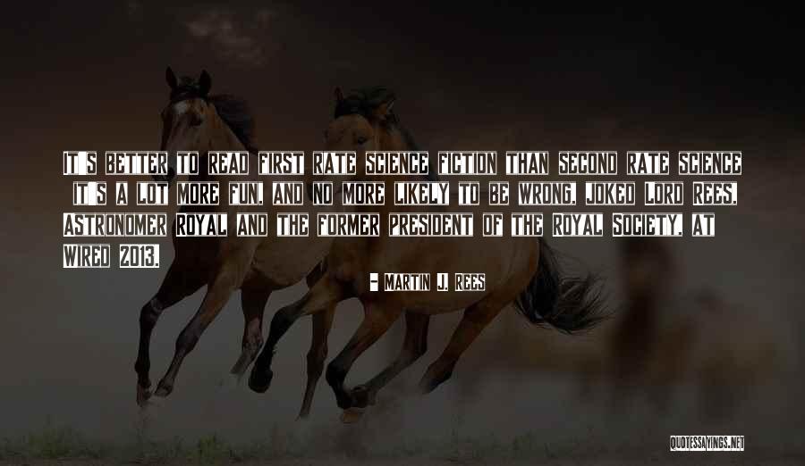 Quemadura De Tercer Quotes By Martin J. Rees Quemadura De Tercer Quotes By Martin J. Rees