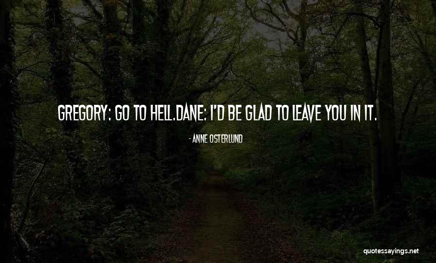 Quemamos Todo Quotes By Anne Osterlund Quemamos Todo Quotes By Anne Osterlund