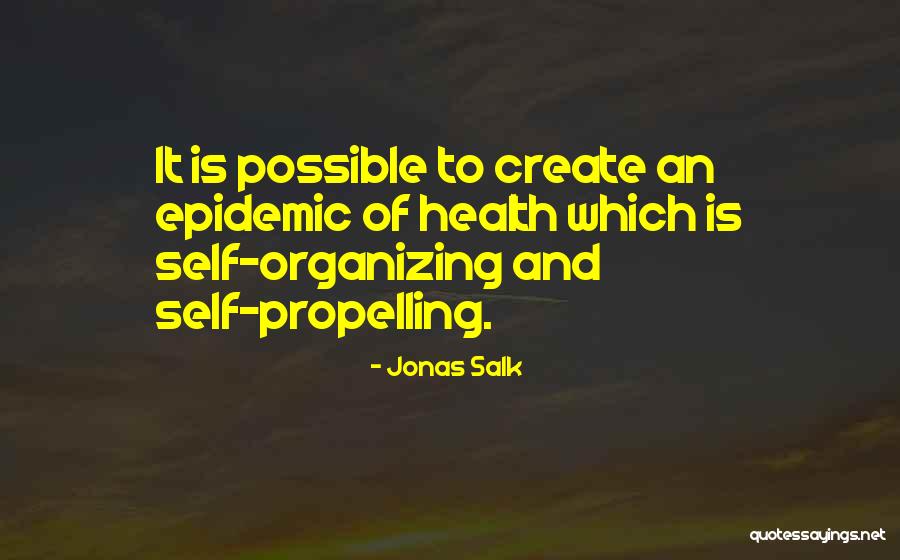 Quemaron Su Quotes By Jonas Salk Quemaron Su Quotes By Jonas Salk