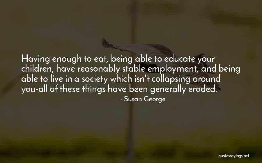 Quemaron Su Quotes By Susan George Quemaron Su Quotes By Susan George