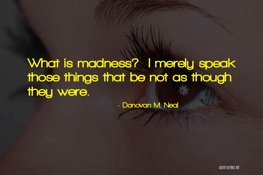 Quemarse Conjugation Quotes By Donovan M. Neal Quemarse Conjugation Quotes By Donovan M. Neal