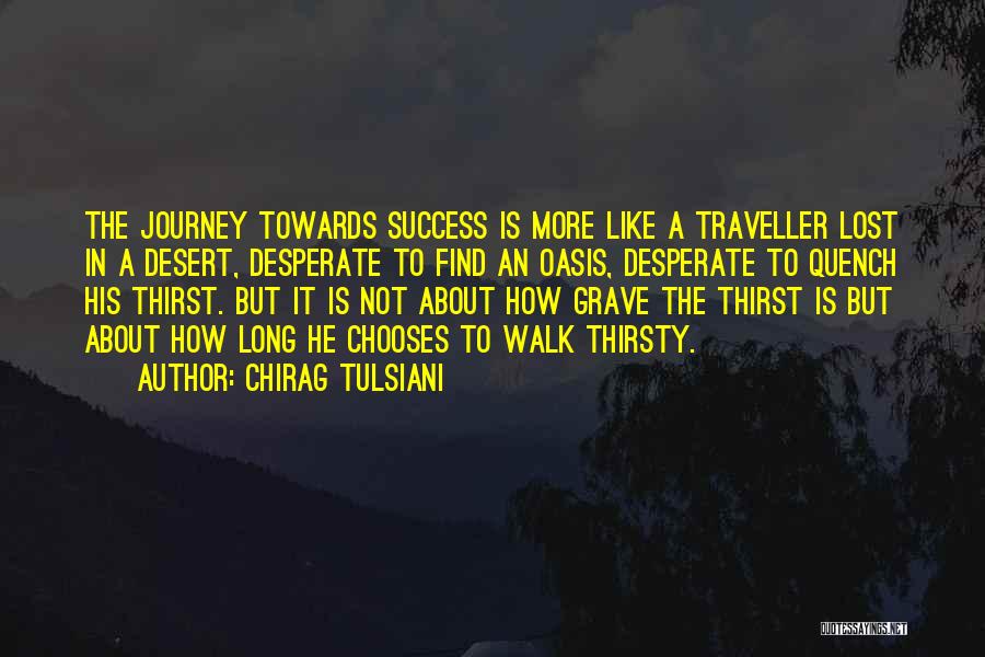 Quench My Thirst Quotes By Chirag Tulsiani