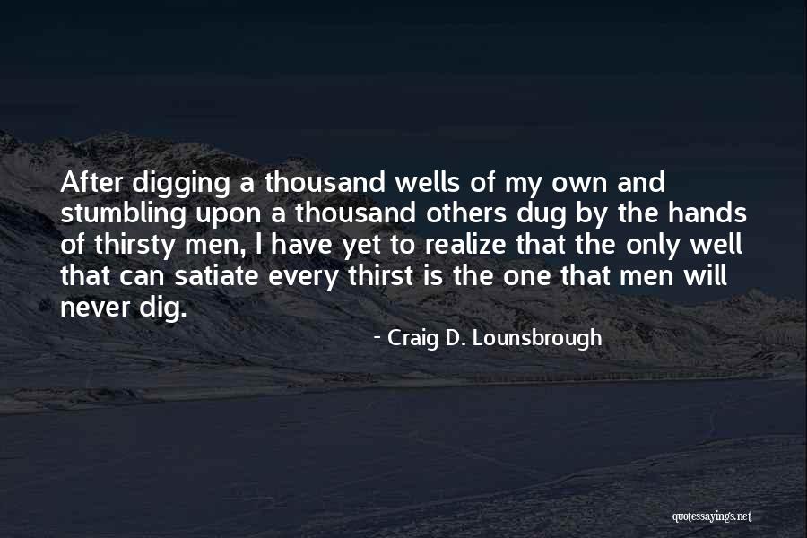 Quench My Thirst Quotes By Craig D. Lounsbrough