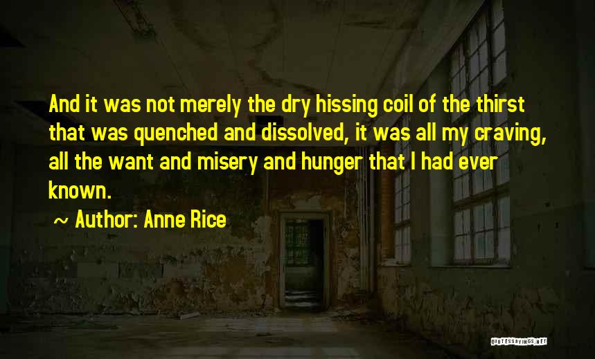 Quenched Quotes By Anne Rice