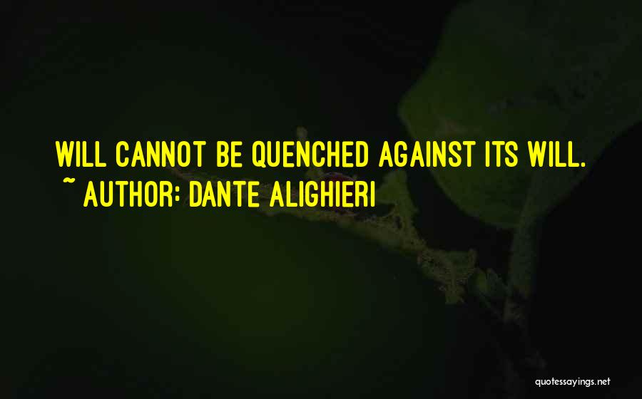 Quenched Quotes By Dante Alighieri