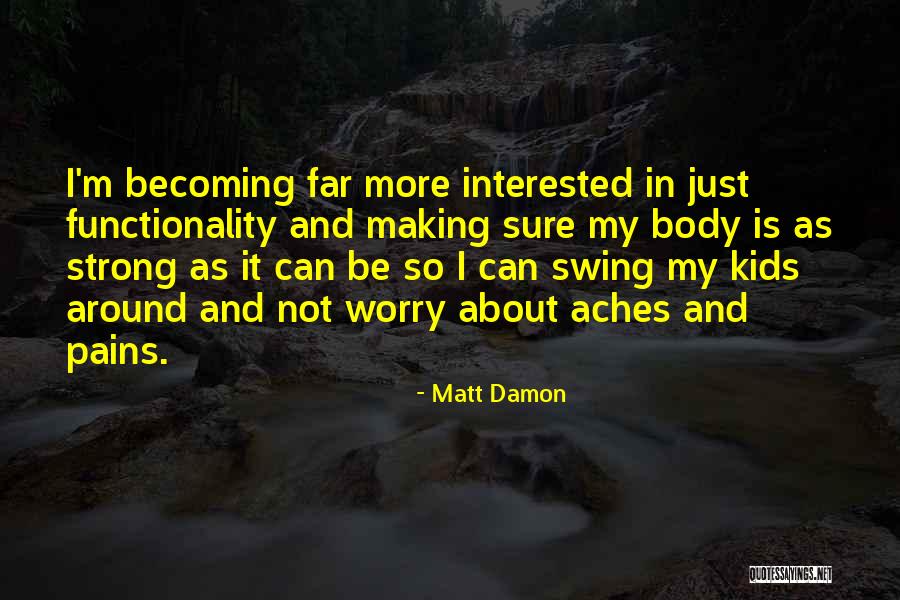 Quenelles De Brochet Quotes By Matt Damon Quenelles De Brochet Quotes By Matt Damon