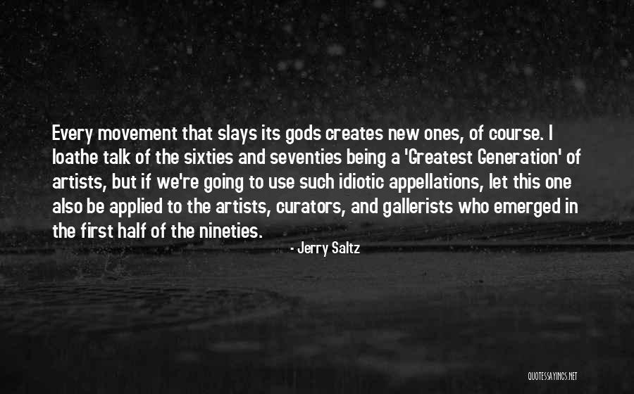 Quentessant Quotes By Jerry Saltz Quentessant Quotes By Jerry Saltz