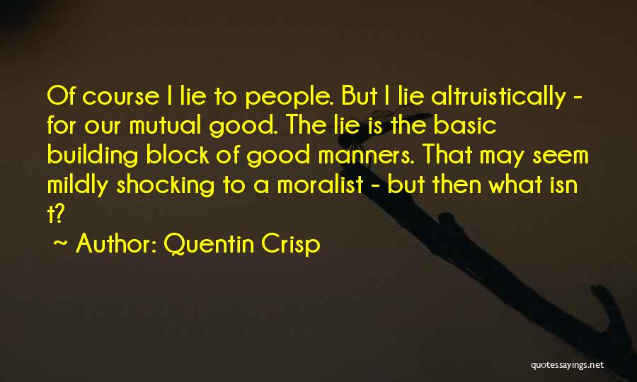 Quentin Crisp Quotes 1291494