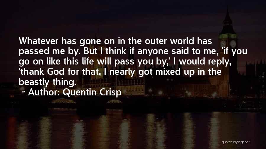 Quentin Crisp Quotes 1898949