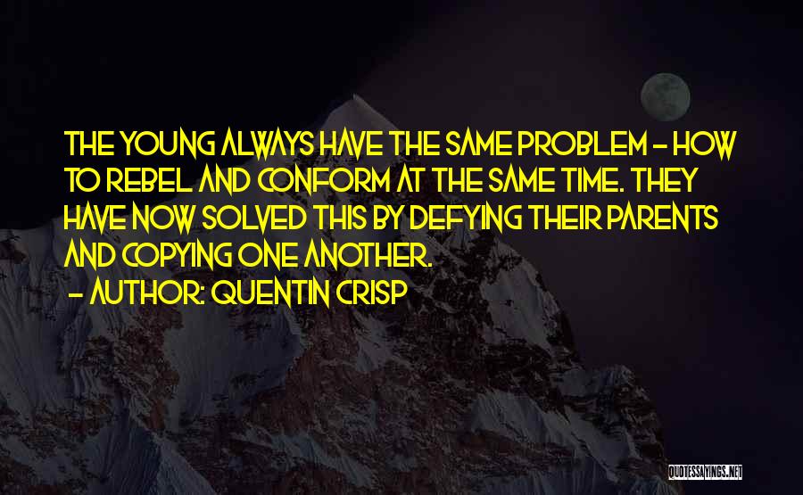 Quentin Crisp Quotes 301880