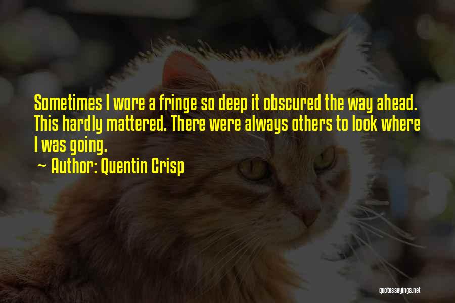 Quentin Crisp Quotes 610726