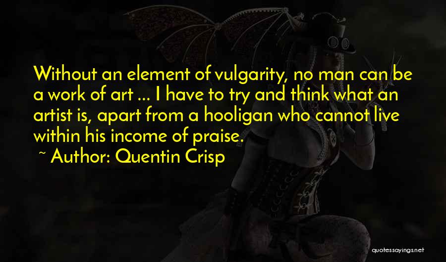 Quentin Crisp Quotes 806170