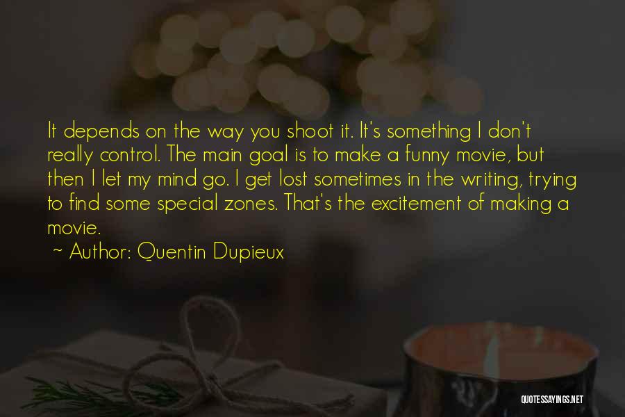 Quentin Dupieux Quotes 593779
