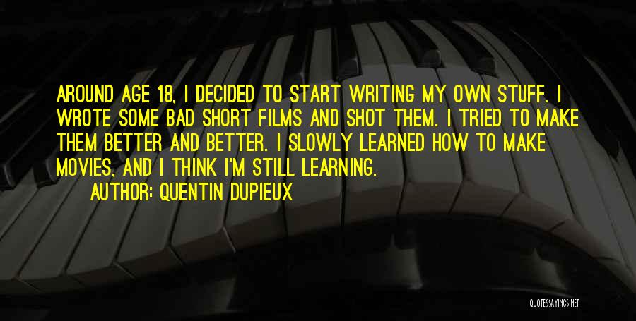 Quentin Dupieux Quotes 663231