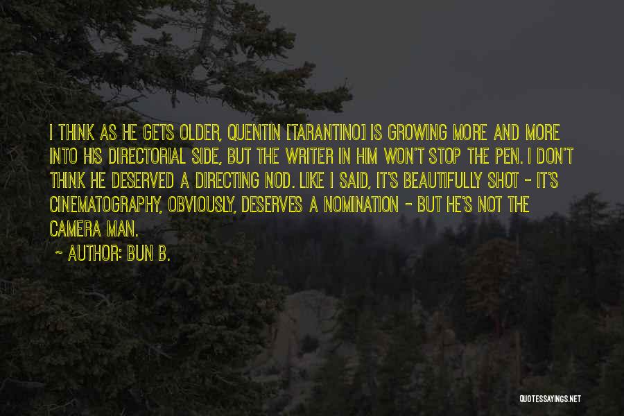 Quentin Quotes By Bun B.