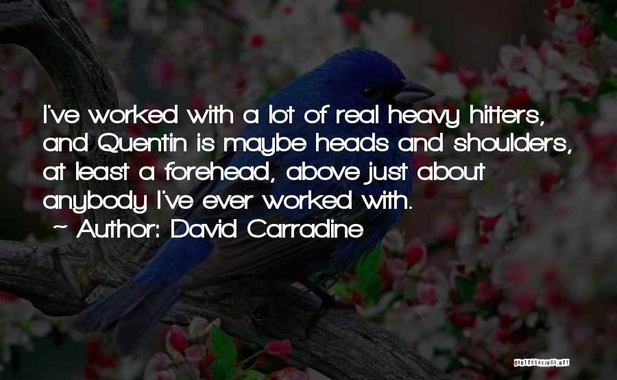 Quentin Quotes By David Carradine