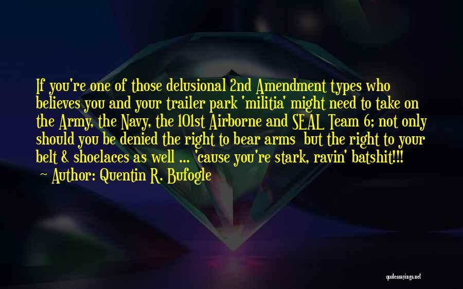 Quentin R. Bufogle Quotes 136667