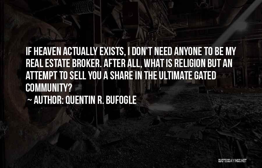 Quentin R. Bufogle Quotes 1426482