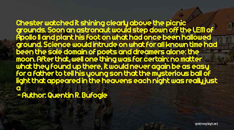 Quentin R. Bufogle Quotes 1544133