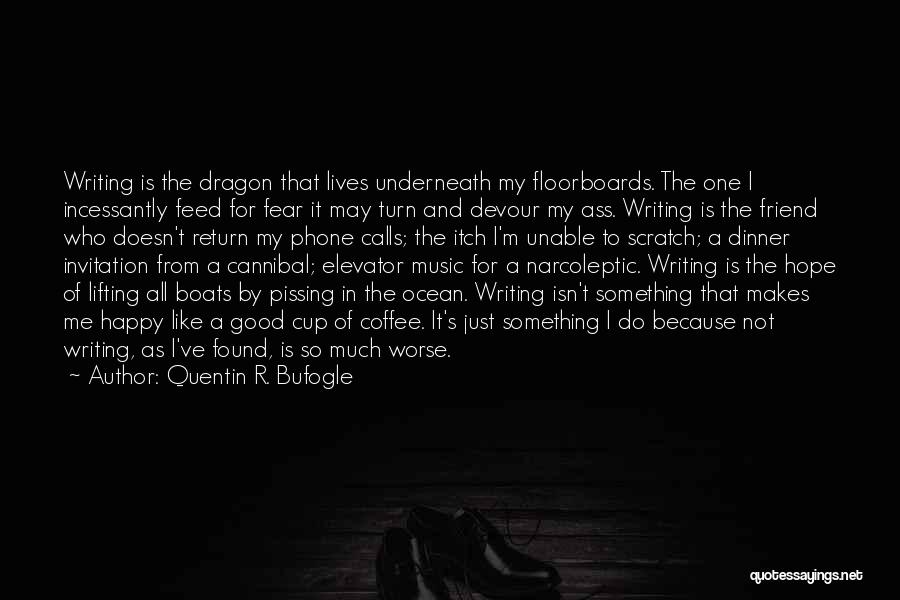 Quentin R. Bufogle Quotes 245480