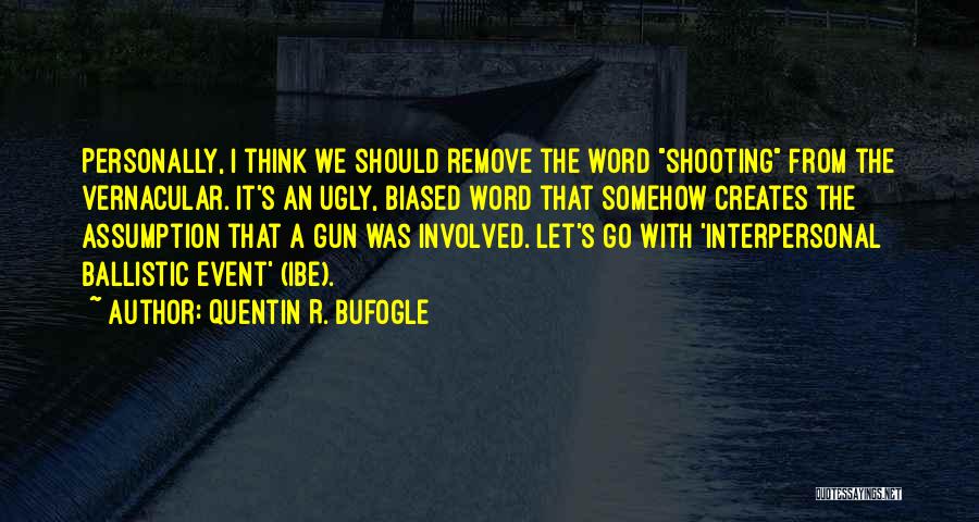 Quentin R. Bufogle Quotes 397383