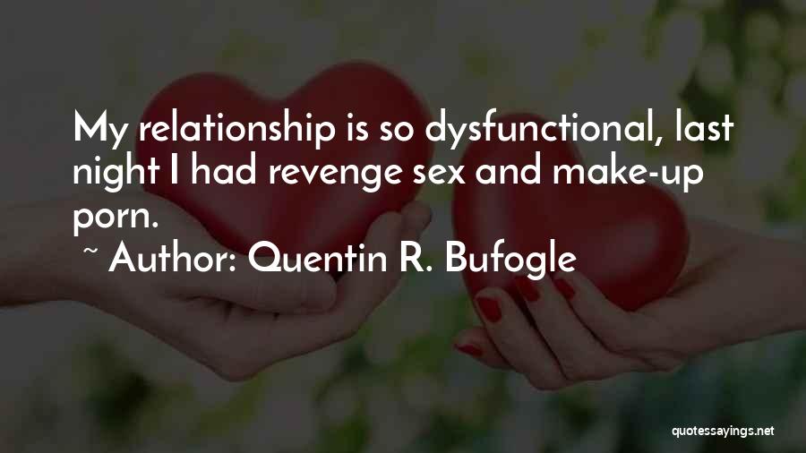 Quentin R. Bufogle Quotes 456300