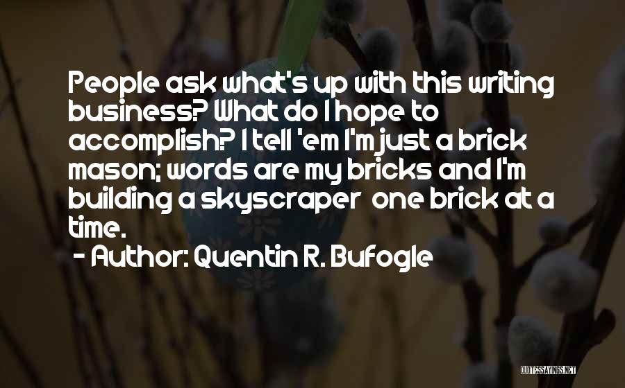 Quentin R. Bufogle Quotes 564960