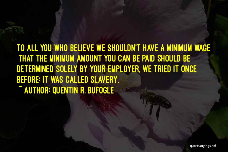 Quentin R. Bufogle Quotes 743999