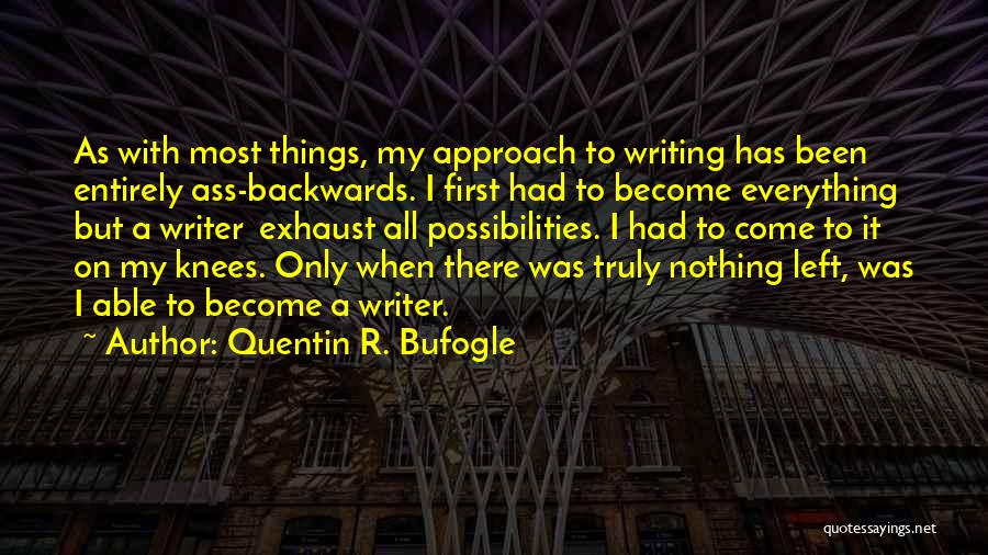 Quentin R. Bufogle Quotes 752699