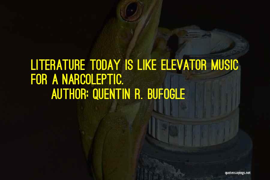 Quentin R. Bufogle Quotes 815043