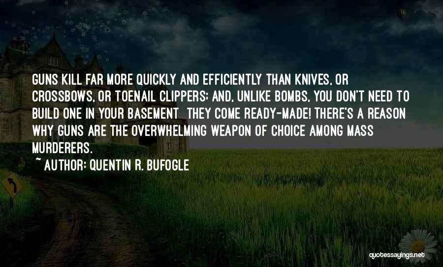 Quentin R. Bufogle Quotes 829772