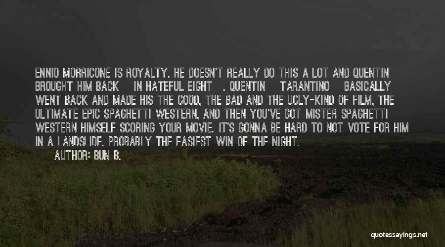 Quentin Tarantino Movie Quotes By Bun B.