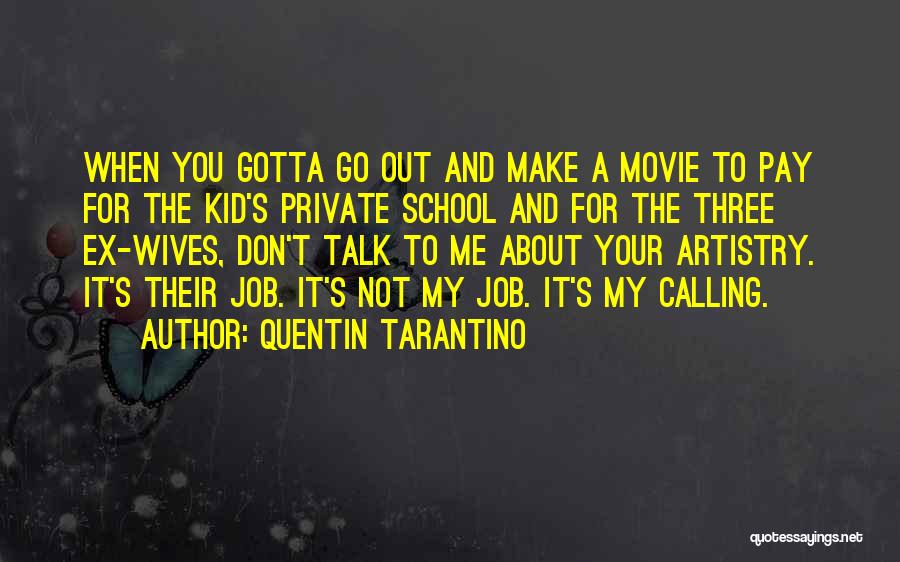 Quentin Tarantino Movie Quotes By Quentin Tarantino